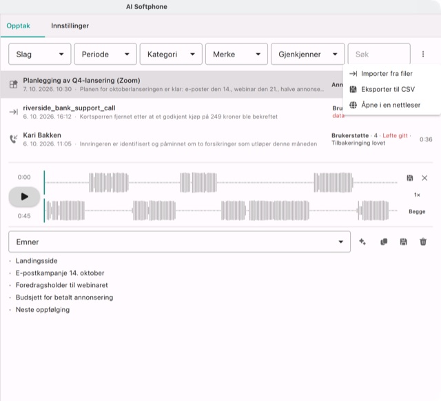 Menyen ⋮ i listen: Importer fra filer, Eksporter til CSV, Åpne i en nettleser